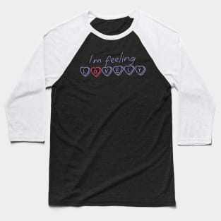 I’m Feeling Lovely Baseball T-Shirt